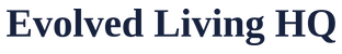 Evolved Living HQ